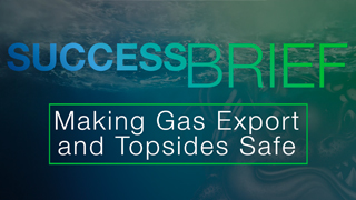 Making Gas Export & Topsides Safe